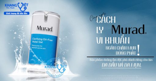 Murad Clarifying Oil-Free Water Gel – Kiểm Soát Dầu Thừa, Dưỡng Ẩm Sâu, Ngăn Ngừa Mụn Hiệu Quả