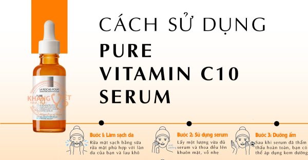 Cach su dung Serum La Roche Posay Redermic Pure Vitamin C10